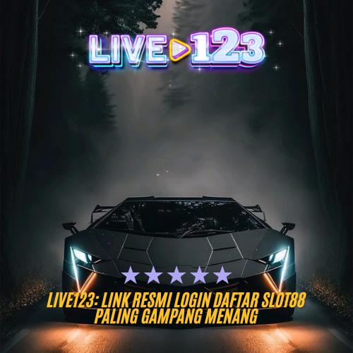 LIVE123: Link Resmi Login Daftar Slot88 Paling Gampang Menang